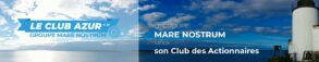Le groupe Mare Nostrum lance son Club des Actionnaires AZUR 4.0 !